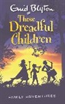 Enid Blyton - Those Dreadful Children