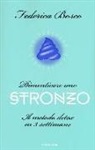 Federica Bosco - Dimenticare uno stronzo. Il metodo detox in 3 settimane