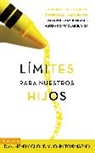 Dr Henry Cloud, Henry Cloud, Dr John Sims Townsend, John Townsend - Límites para nuestros hijos