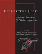 Phillip N Blondeel, Phillip N. Blondeel, Peter C. Neligan et al, Steve F. Morris, G. Geoffrey Hallock, Geoffrey Hallock... - Perforator Flaps