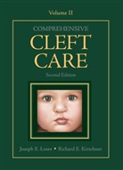 Kirschner, E Richard Kirschner, Richard Kirschner, Richard E Kirschner, Joseph Losee - Comprehensive Cleft Care, Second Edition: Volume Two. Vol.2