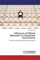 Eduardo Lopez - Influence of Ethical Behaviors in Corporate Governance
