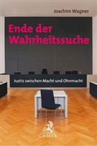 Joachim Wagner - Ende der Wahrheitssuche