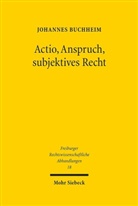 Johannes Buchheim - Actio, Anspruch, subjektives Recht