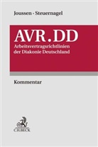 Jaco Joussen, Jacob Joussen, Marc-Oliver Steuernagel, Sascha Busch u a, Jacob Joussen, Marc-Olive Steuernagel... - AVR.DD Arbeitsvertragsrichtlinien der Diakonie Deutschland. Kommentar