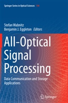 Benjamin J. Eggleton, J Eggleton, J Eggleton, Stefa Wabnitz, Stefan Wabnitz - All-Optical Signal Processing