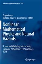 Boyk Aneva, Boyka Aneva, Kouteva-Guentcheva, Kouteva-Guentcheva, Mihaela Kouteva-Guentcheva - Nonlinear Mathematical Physics and Natural Hazards