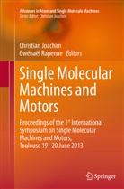 Christia Joachim, Christian Joachim, Rapenne, Rapenne, Gwénaël Rapenne - Single Molecular Machines and Motors