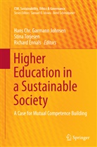 Richard Ennals, Hans Chr. Garmann Johnsen, Hans Garmann Johnsen, Stin Torjesen, Stina Torjesen - Higher Education in a Sustainable Society