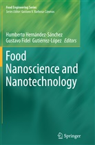 Fidel Gutiérrez-López, Gustavo Fidel Guti¿ez-L¿pez, Gustavo F Gutierrez-Lopez, Gustavo Fidel Gutiérrez-López, Humberto Hern¿ez-S¿hez, Humbert Hernández-Sánchez... - Food Nanoscience and Nanotechnology