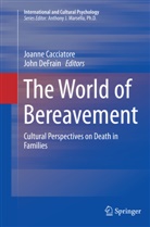 Joann Cacciatore, Joanne Cacciatore, DeFrain, DeFrain, John Defrain - The World of Bereavement