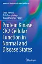 Khalil Ahmed, Olaf-Geor Issinger, Olaf-Georg Issinger, Ryszard Szyszka - Protein Kinase CK2 Cellular Function in Normal and Disease States
