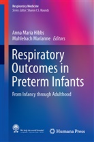Anna Maria Hibbs, Ann Maria Hibbs, Anna Maria Hibbs, Marianne Muhlebach, Marianne S. Muhlebach, S Muhlebach... - Respiratory Outcomes in Preterm Infants