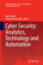 Martt Lehto, Martti Lehto, Neittaanmäki, Neittaanmäki, Pekka Neittaanmäki - Cyber Security: Analytics, Technology and Automation