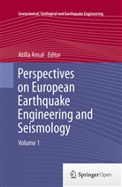 Atill Ansal, Atilla Ansal - Perspectives on European Earthquake Engineering and Seismology