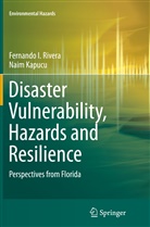 Naim Kapucu, Fernando Rivera, Fernando I Rivera, Fernando I. Rivera - Disaster Vulnerability, Hazards and Resilience