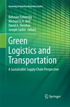 David A Hensher et al, Michael Bell, Michael G. H. Bell, Michael G.H. Bell, Behnam Fahimnia, Michae G H Bell... - Green Logistics and Transportation