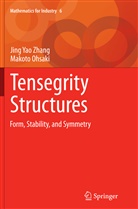 Makoto Ohsaki, Jing Ya Zhang, Jing Yao Zhang - Tensegrity Structures