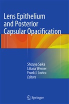 Frank J Lovicu, Frank J. Lovicu, Shizuya Saika, Lilian Werner, Liliana Werner - Lens Epithelium and Posterior Capsular Opacification