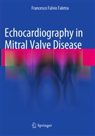 Francesco Fulvio Faletra - Echocardiography in Mitral Valve Disease