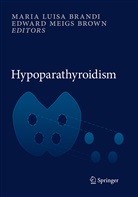 Maria Luisa Brandi, Edward Meigs Brown, Mari Luisa Brandi, Maria Luisa Brandi, Meigs Brown, Meigs Brown - Hypoparathyroidism
