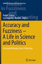 Luis Argüelles Méndez, Rudol Seising, Rudolf Seising - Accuracy and Fuzziness. A Life in Science and Politics