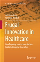 Cornelius Herstatt, Adit Ramdorai, Aditi Ramdorai - Frugal Innovation in Healthcare