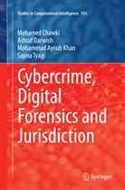 Mohame Chawki, Mohamed Chawki, Ashra Darwish, Ashraf Darwish, Mohammad Ayo Khan, Mohammad Ayoub Khan... - Cybercrime, Digital Forensics and Jurisdiction