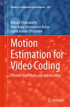 Kota Naga Srinivasara Batta, Kota Naga Srinivasarao Batta, Indraji Chakrabarti, Indrajit Chakrabarti, Sumit Kumar Chatterjee - Motion Estimation for Video Coding