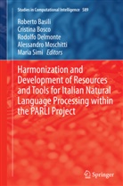 Roberto Basili, Cristin Bosco, Cristina Bosco, Rodolfo Delmonte, Rodolfo Delmonte et al, Alessandro Moschitti... - Harmonization and Development of Resources and Tools for Italian Natural Language Processing within the PARLI Project