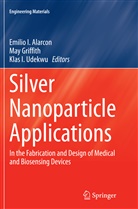 Emilio Alarcon, Emilio I. Alarcon, Ma Griffith, May Griffith, Klas I Udekwu, Klas I. Udekwu - Silver Nanoparticle Applications