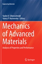 Valery P. Matveenko, P Matveenko, P Matveenko, Vadim V. Silberschmidt, Vadi V Silberschmidt, Vadim V Silberschmidt - Mechanics of Advanced Materials