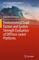 Zafarullah Nizamani - Environmental Load Factors and System Strength Evaluation of Offshore Jacket Platforms