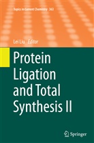 Le Liu, Lei Liu - Protein Ligation and Total Synthesis II