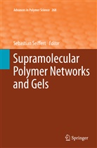 Sebastia Seiffert, Sebastian Seiffert - Supramolecular Polymer Networks and Gels
