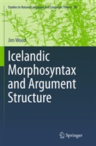 Jim Wood - Icelandic Morphosyntax and Argument Structure