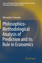 Wenceslao J Gonzalez, Wenceslao J. Gonzalez - Philosophico-Methodological Analysis of Prediction and its Role in Economics