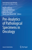 Gianni Bussolati, Gianni Bussolati et al, Manfred Dietel, Moritz von Winterfeld, Moritz Winterfeld, Moritz von Winterfeld... - Pre-Analytics of Pathological Specimens in Oncology