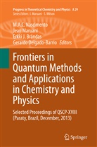 Erkki J. Brändas, Gerardo Delgado-Barrio, Erkki J Brändas et al, Jea Maruani, Jean Maruani, M. A. C. Nascimento... - Frontiers in Quantum Methods and Applications in Chemistry and Physics