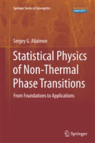 Sergey G Abaimov, Sergey G. Abaimov - Statistical Physics of Non-Thermal Phase Transitions