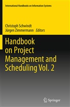 Christop Schwindt, Christoph Schwindt, Zimmermann, Zimmermann, Jürgen Zimmermann - Handbook on Project Management and Scheduling Vol. 2