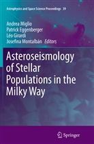 Patric Eggenberger, Patrick Eggenberger, Léo Girardi, Léo Girardi et al, Andrea Miglio, Josefina Montalban... - Asteroseismology of Stellar Populations in the Milky Way