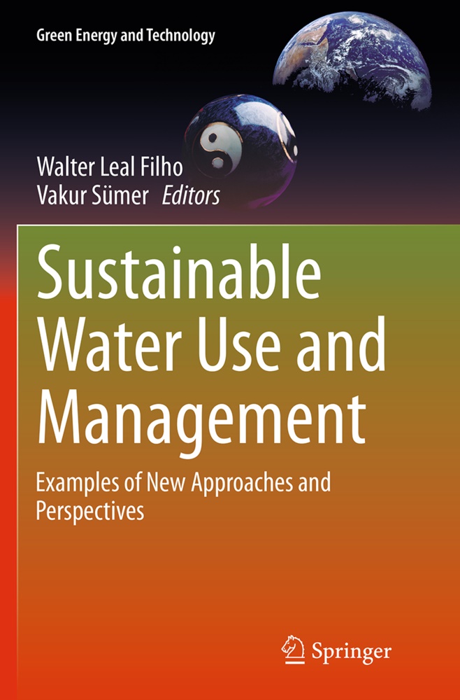 Walte Leal Filho, Walter Leal Filho, Sümer, Sümer, Vakur Sümer - Sustainable Water Use and Management Examples of New Approaches and Perspectives