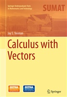 Jay Treiman, Jay S Treiman, Jay S. Treiman - Calculus with Vectors
