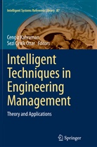 Sezi Cevik Onar, Çevik Onar, Çevik Onar, Sezi Çevik Onar, Cengi Kahraman, Cengiz Kahraman - Intelligent Techniques in Engineering Management