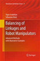 Vige Arakelian, Vigen Arakelian, Sébastien Briot - Balancing of Linkages and Robot Manipulators