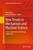 Paul Flores, Paulo Flores, Viadero, Viadero, Fernando Viadero - New Trends in Mechanism and Machine Science