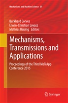 Burkhard Corves, Mathias Hüsing, Erwin-Christia Lovasz, Erwin-Christian Lovasz - Mechanisms, Transmissions and Applications