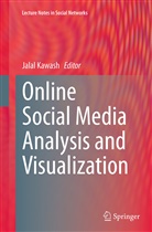Jala Kawash, Jalal Kawash - Online Social Media Analysis and Visualization