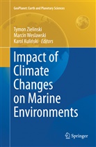 Karol Kuli¿ski, Karol Kulinski, Karol Kuliński, Marci Weslawski, Marcin Weslawski, Tymon Zielinski - Impact of Climate Changes on Marine Environments